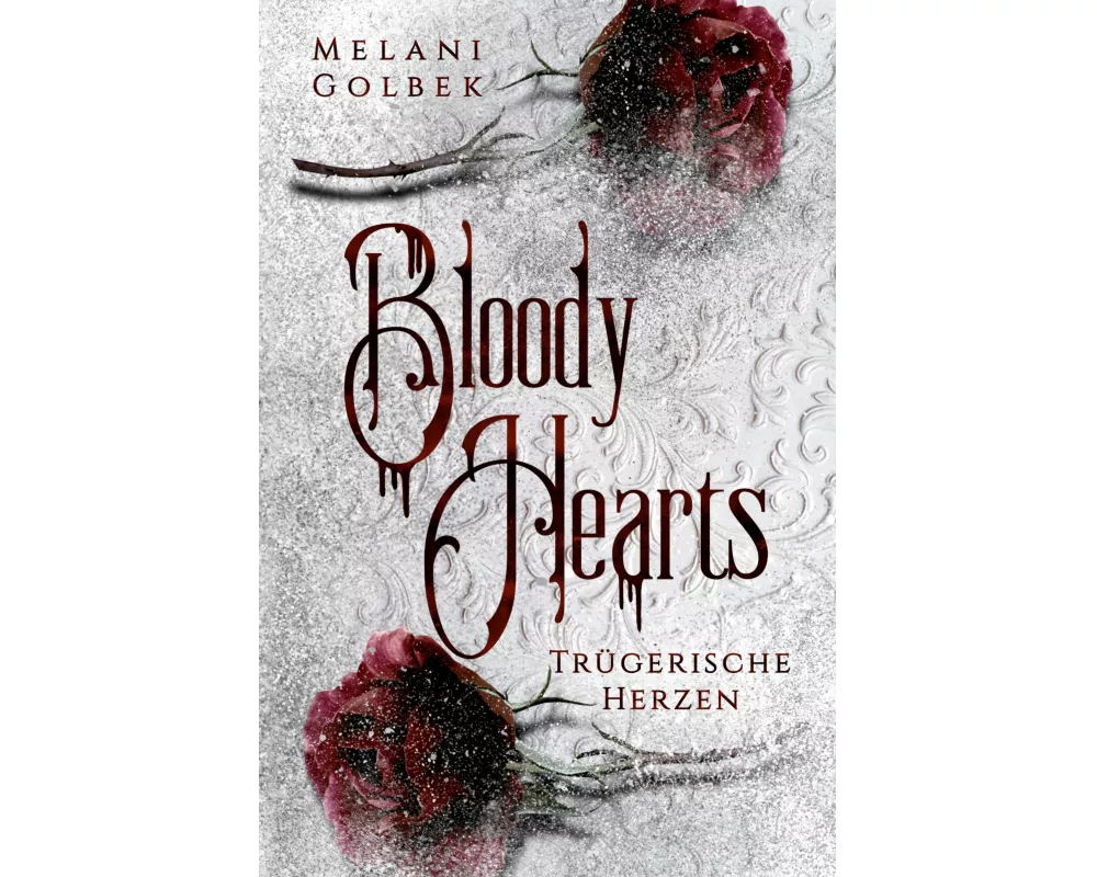 Bloody Hearts: Trügerische Herzen