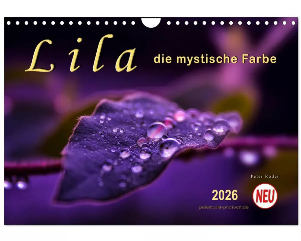 Lila - die mystische Farbe (Wandkalender 2026 DIN A4 quer), CALVENDO Monatskalender