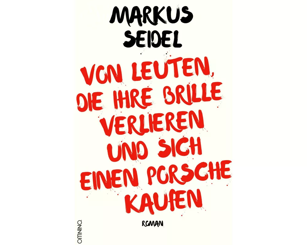 Von Leuten, die ihre Brille verlieren und sich einen Porsche kaufen