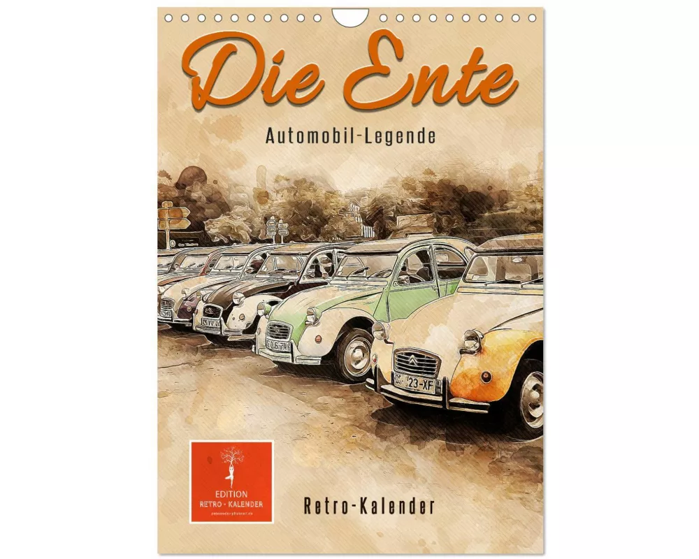 Die Ente - Automobil Legende (Wandkalender 2026 DIN A4 hoch), CALVENDO Monatskalender