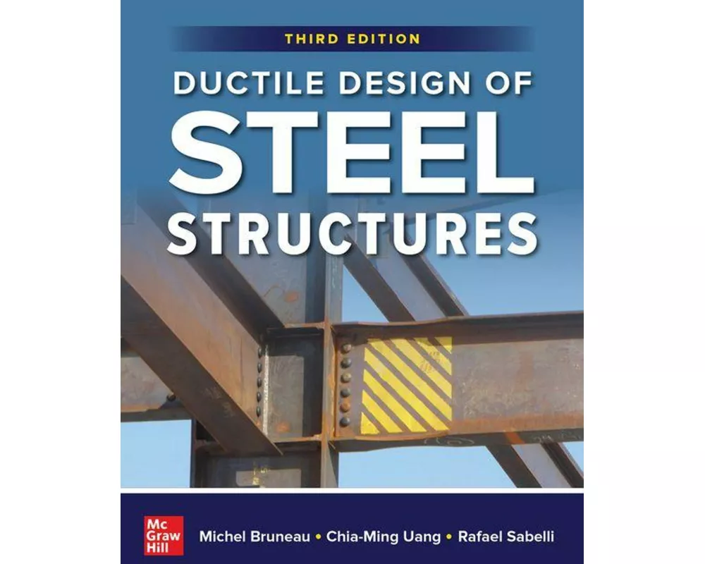 Ductile Design of Steel Structures, Third Edition
