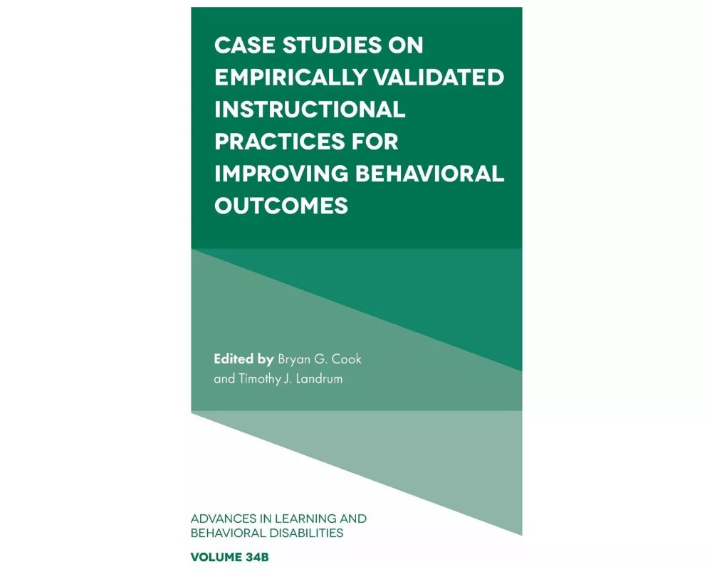 Case Studies on Empirically Validated Instructional Practices for Improving Behavioral Outcomes