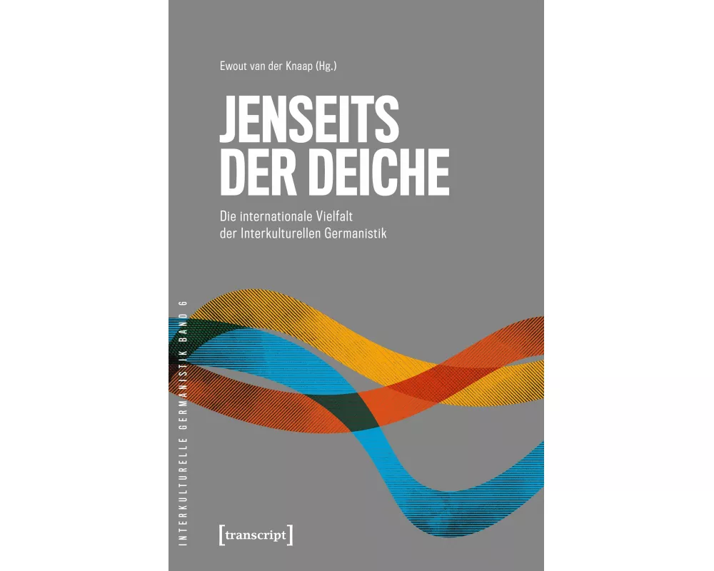 Jenseits der Deiche – Die internationale Vielfalt der Interkulturellen Germanistik