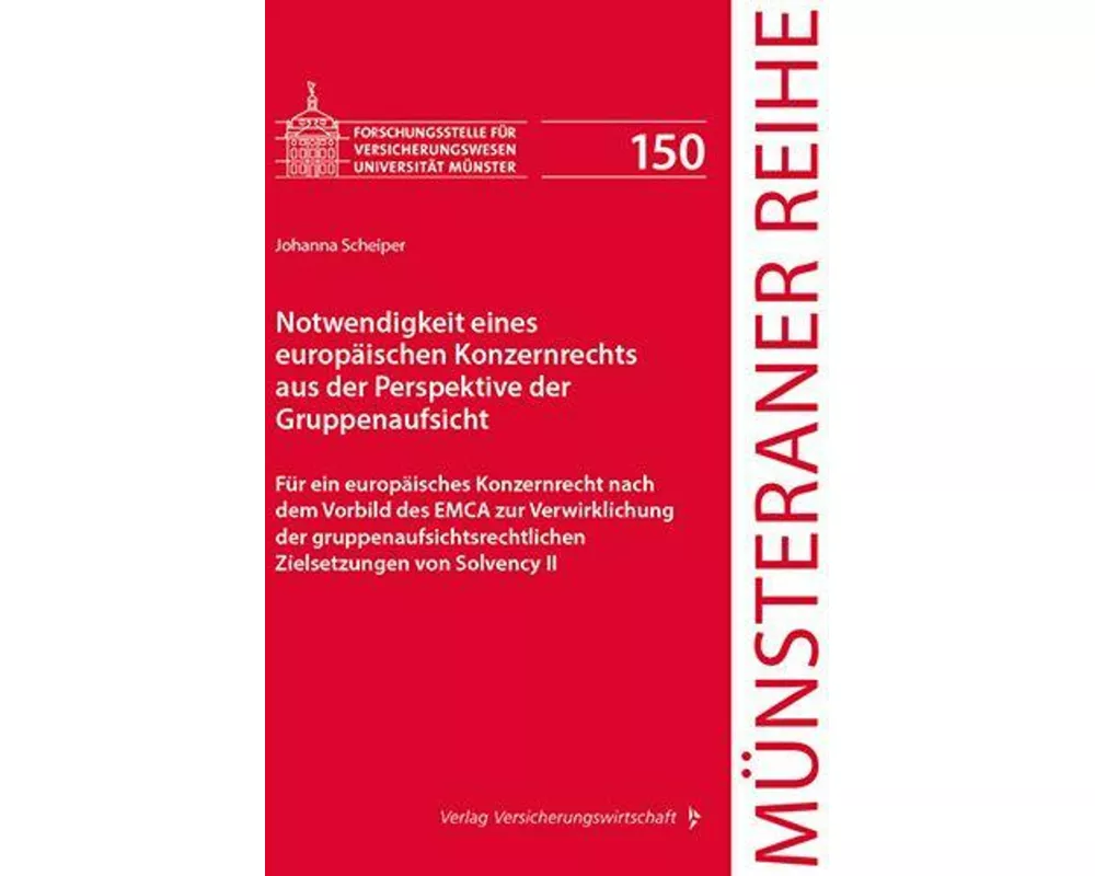 Notwendigkeit eines europäischen Konzernrechts aus der Perspektive der Gruppenaufsicht