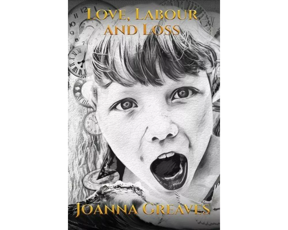 Love, Labour and Loss