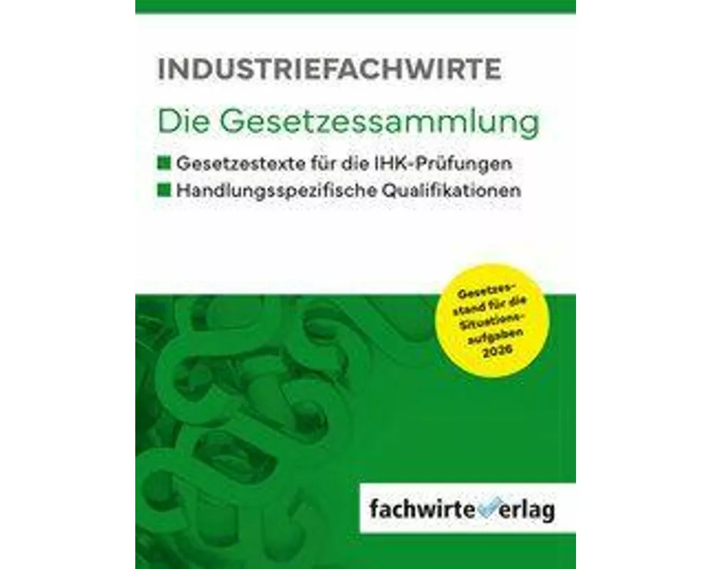 Industriefachwirte - Die Gesetzessammlung