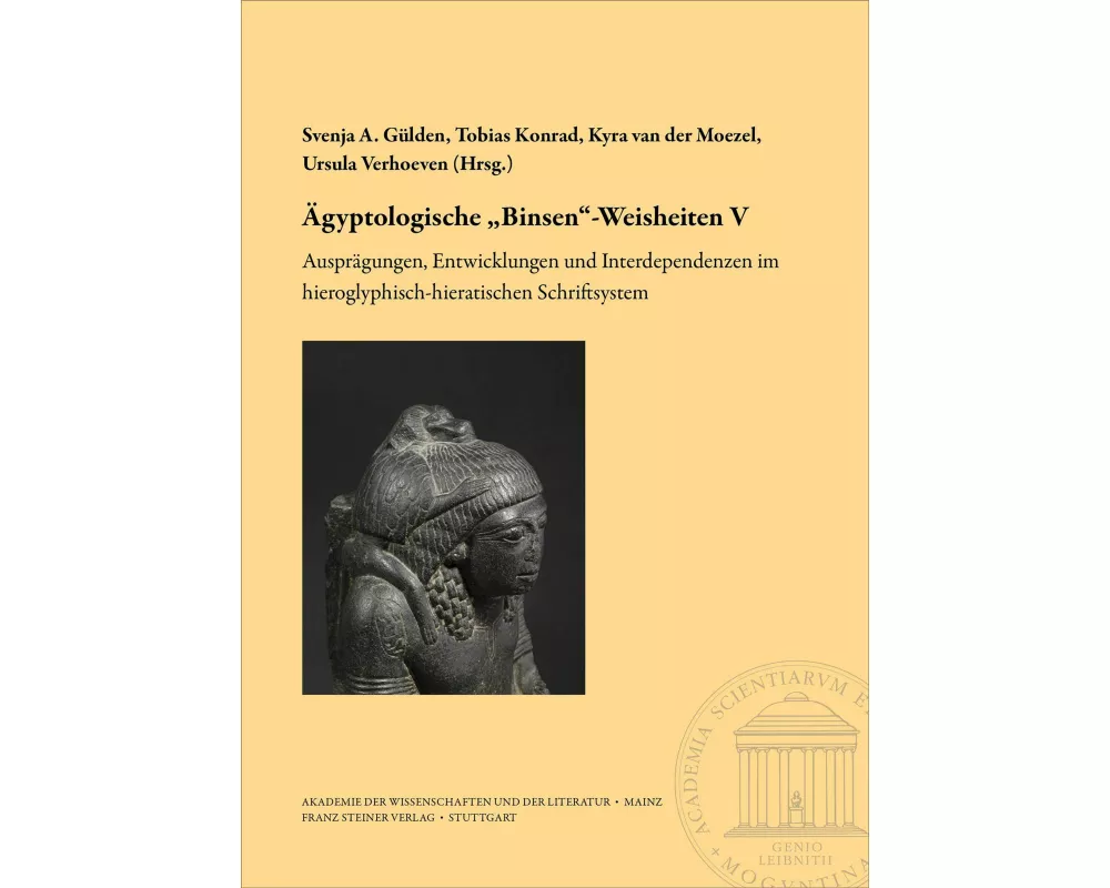 Ägyptologische "Binsen"-Weisheiten V. Ausprägungen, Entwicklungen und Interdependenzen im hieroglyphisch-hieratischen Schriftsystem