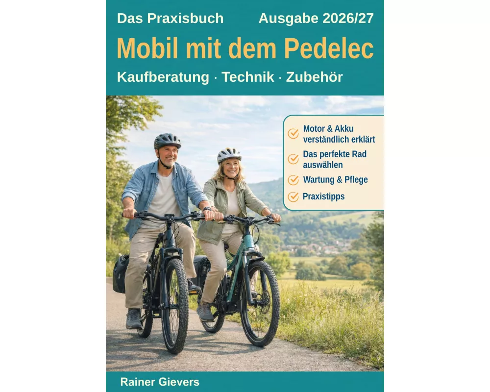 Das Praxisbuch: Mobil mit dem Pedelec