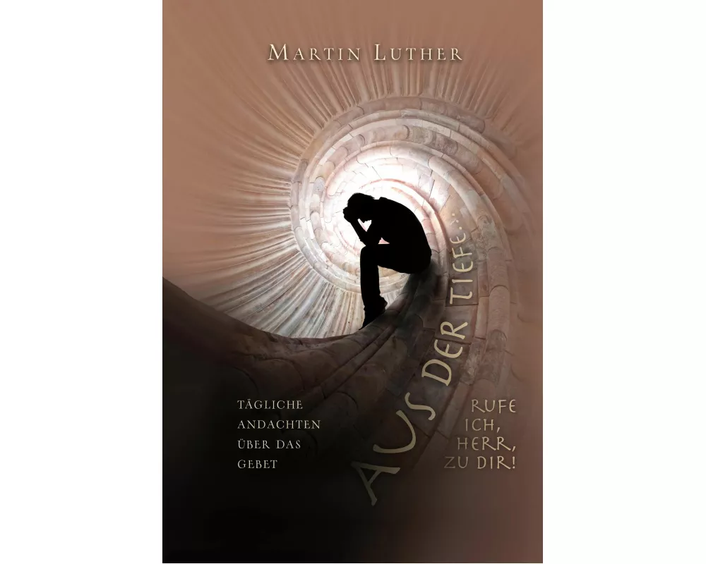 Aus der Tiefe rufe ich, HERR, zu dir!