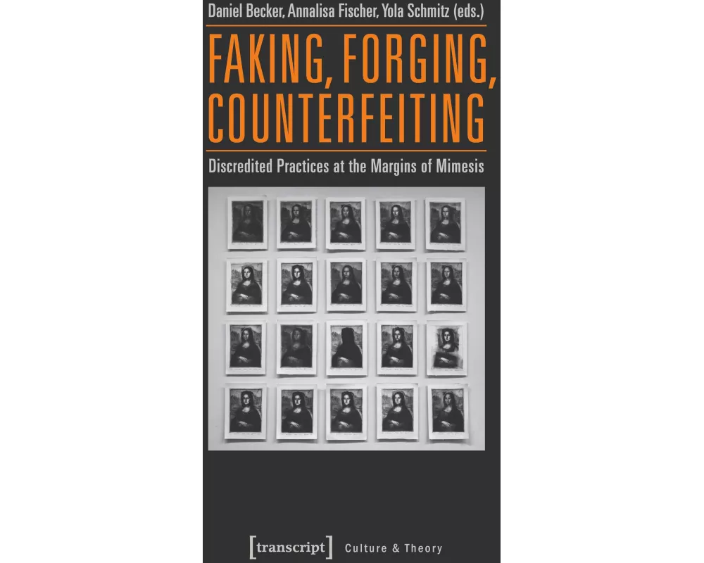 Faking, Forging, Counterfeiting