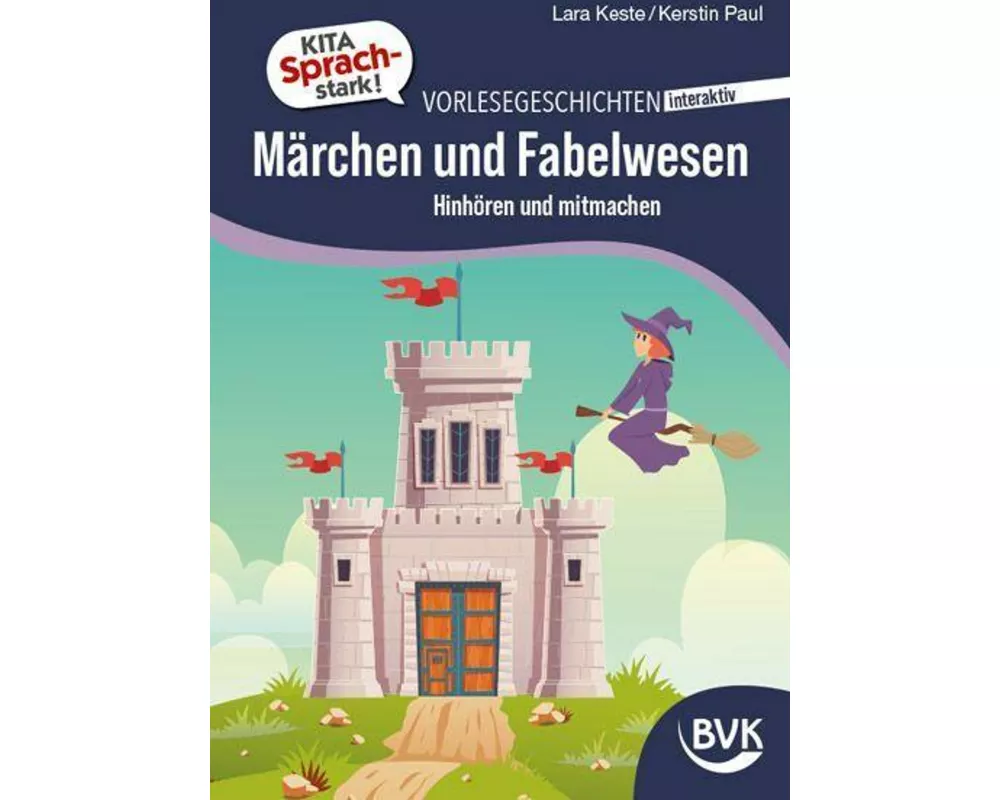 Kita Sprachstark: Vorlesegeschichten interaktiv Märchen und Fabelwesen