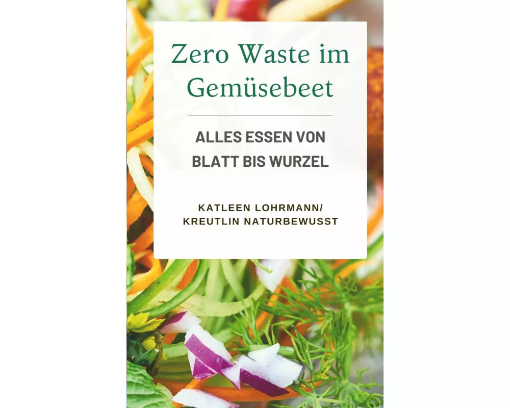 Zero Waste im Gemüsebeet