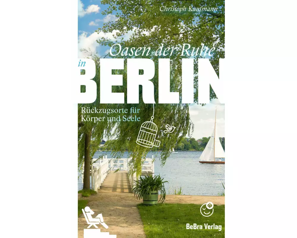 Oasen der Ruhe in Berlin
