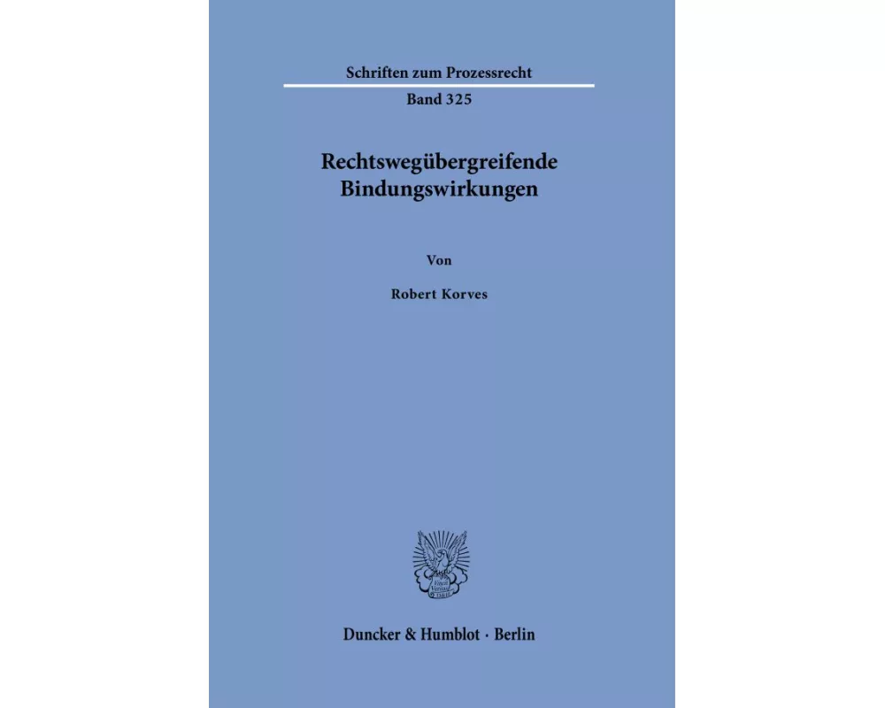 Rechtswegübergreifende Bindungswirkungen