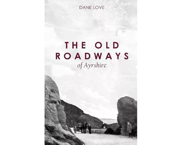 The Old Roadways of Ayrshire