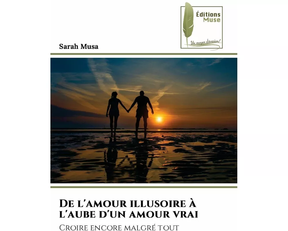 De l'amour illusoire à l'aube d'un amour vrai