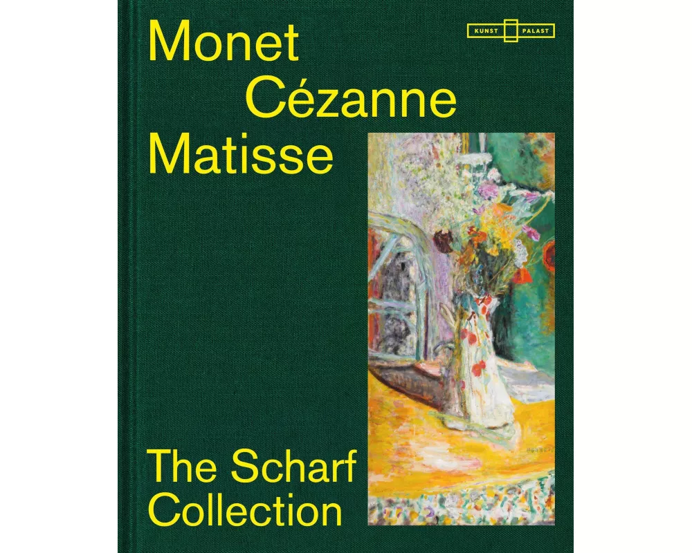 Monet - Cézanne - Matisse: The Scharf Collection