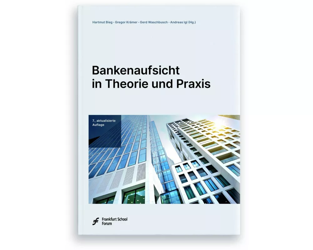 Bankenaufsicht in Theorie und Praxis