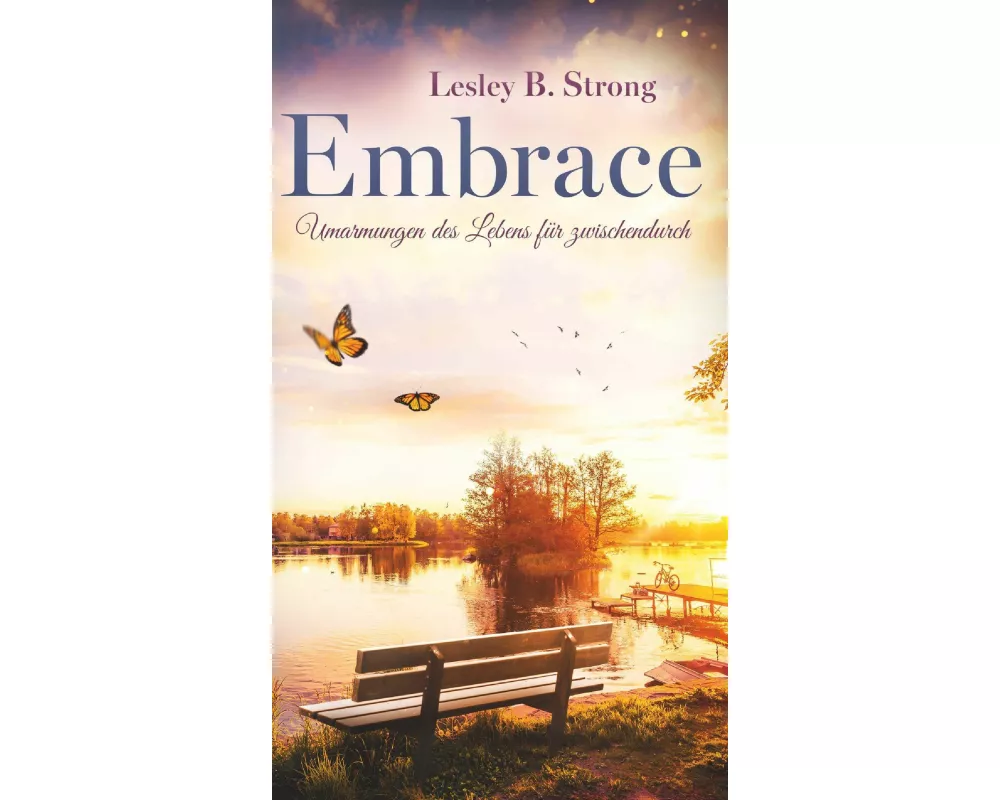 EMBRACE - Umarmungen des Lebens für zwischendurch