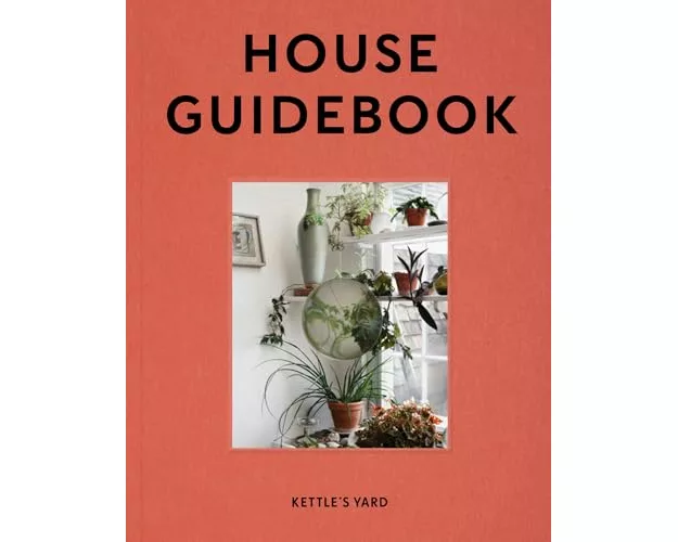 Kettle's Yard House Guidebook