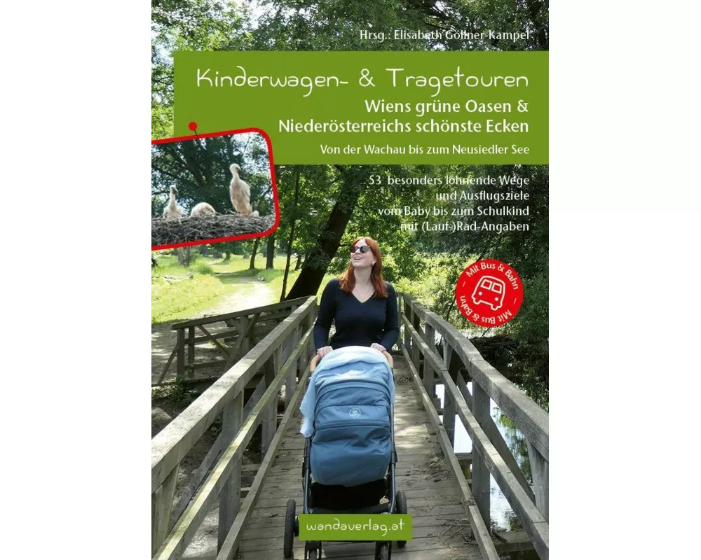 Kinderwagen- & Tragetouren Wiens grüne Oasen & Niederösterreichs schönste Ecken