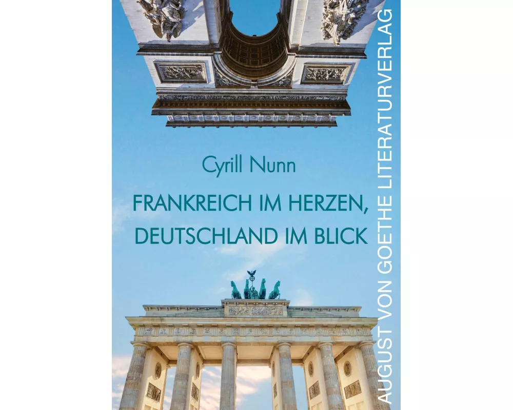 Frankreich im Herzen, Deutschland im Blick