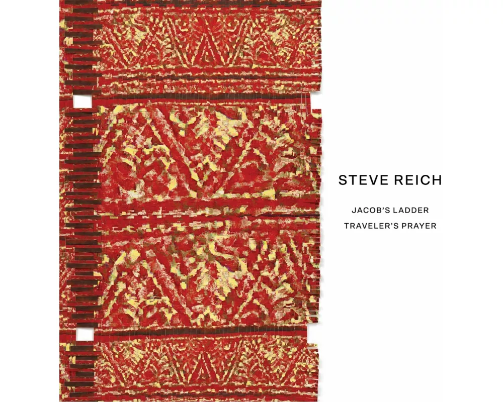 Steve Reich:Jacob's Ladder/Traveler's Prayer