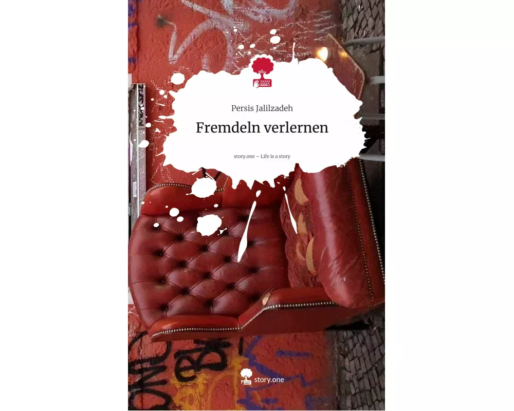 Fremdeln verlernen. Life is a Story - story.one