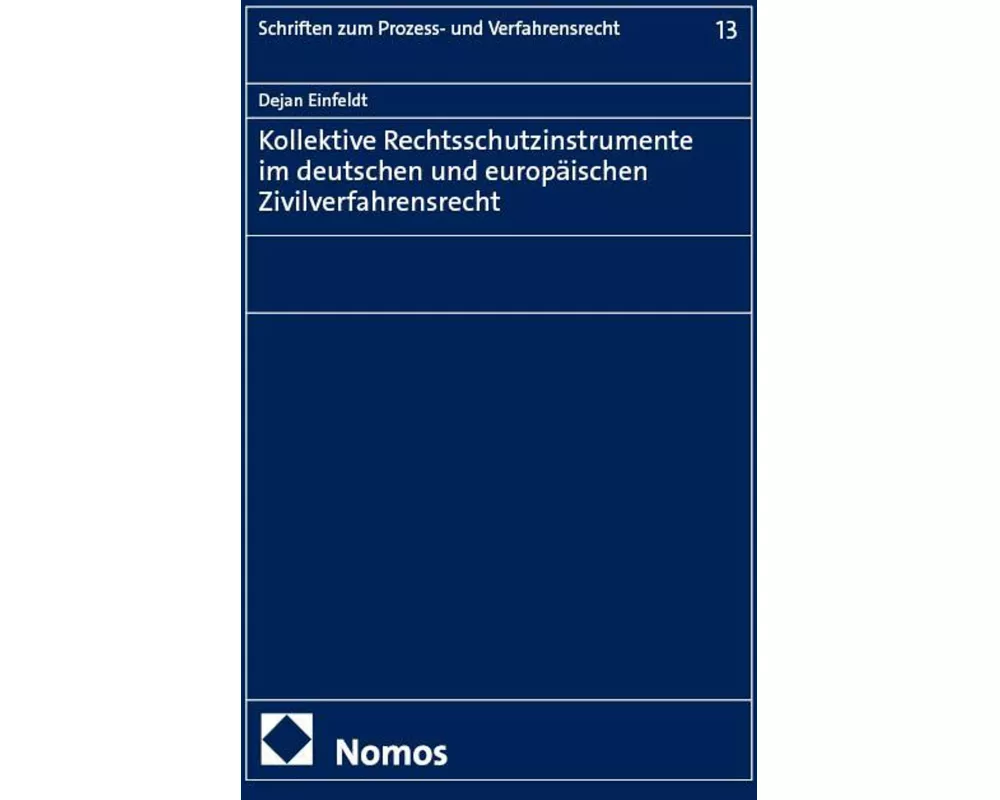 Kollektive Rechtsschutzinstrumente im deutschen und europäischen Zivilverfahrensrecht
