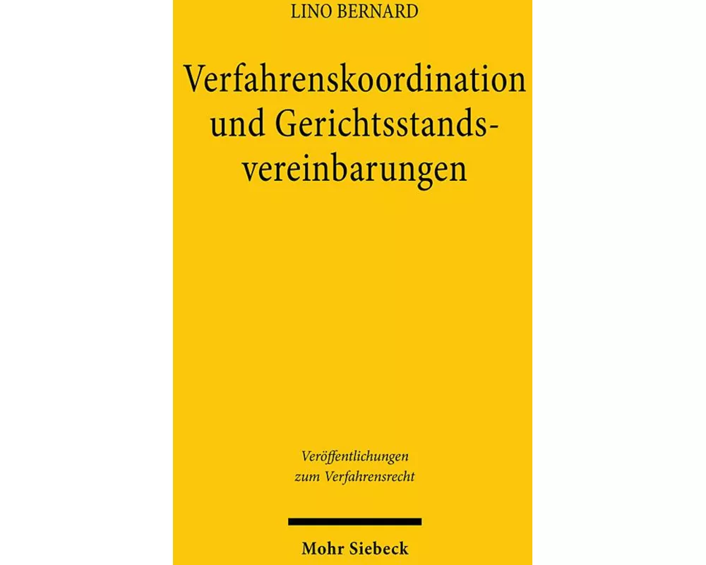 Verfahrenskoordination und Gerichtsstandsvereinbarungen