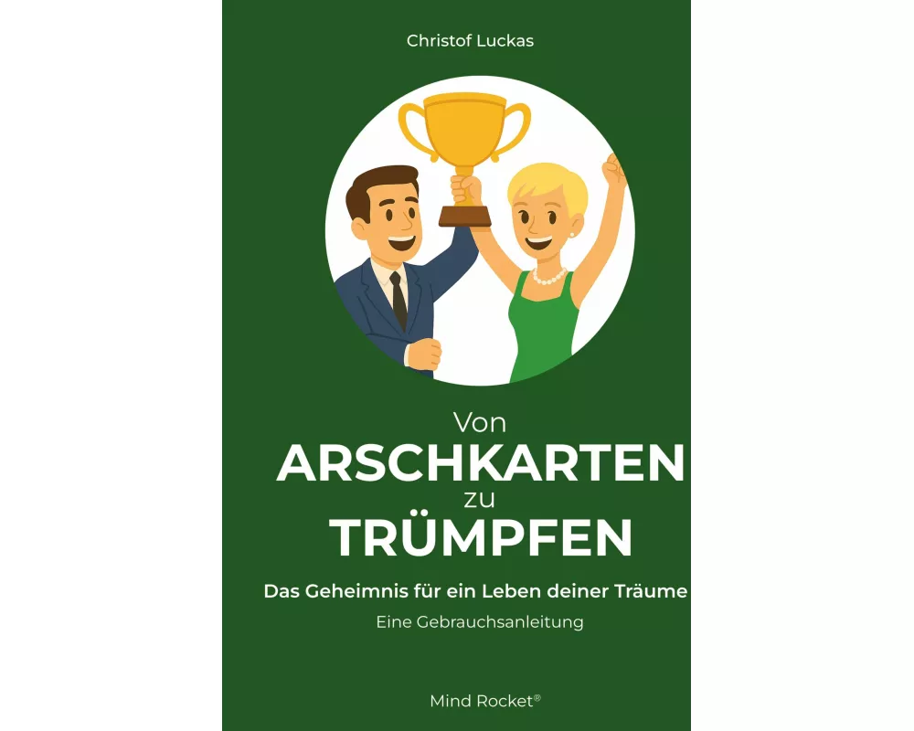 Von Arschkarten zu Trümpfen