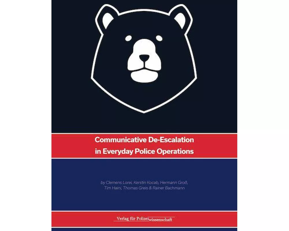 Communicative De-Escalation in Everyday Police Operations