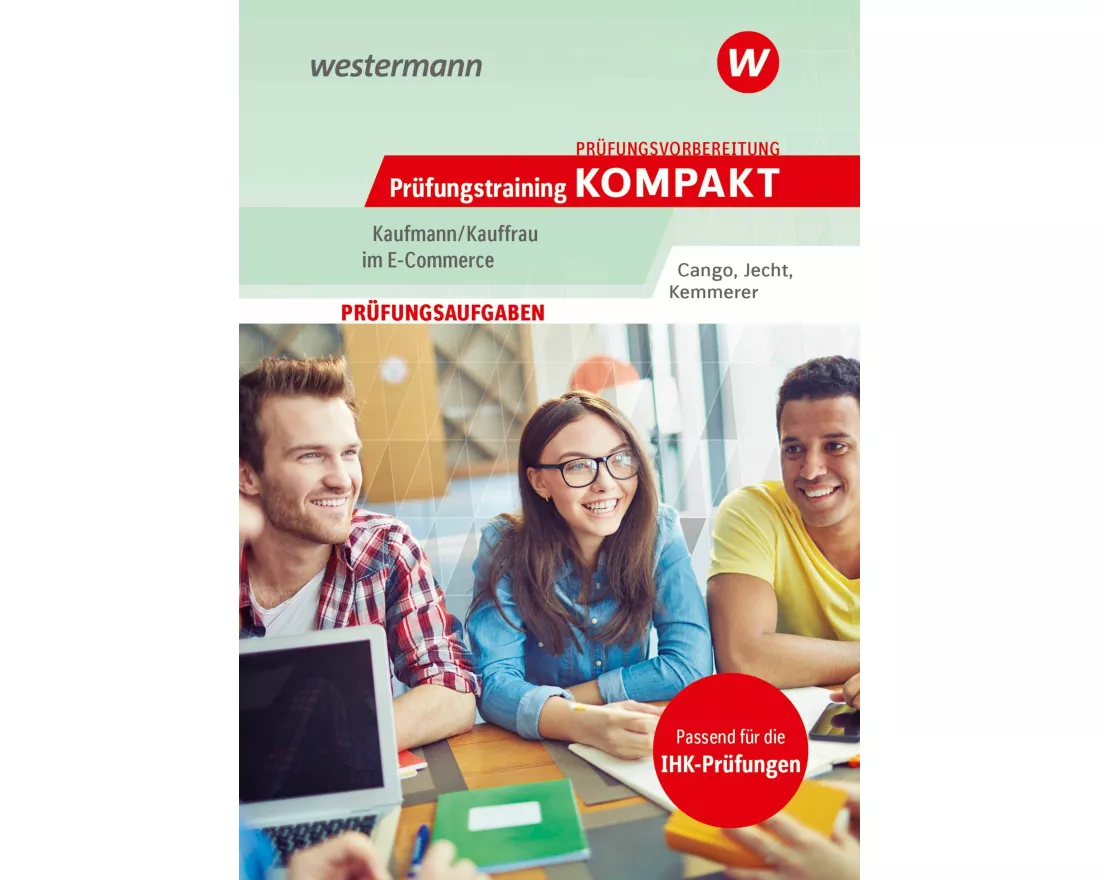 Prüfungsvorbereitung Prüfungstraining KOMPAKT - Kaufmann/Kauffrau im E-Commerce