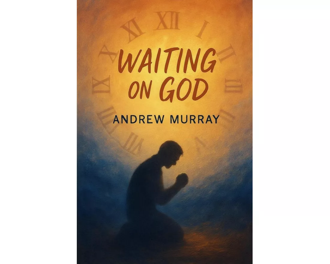 Waiting on God - Faith, Surrender, and Holy Expectation