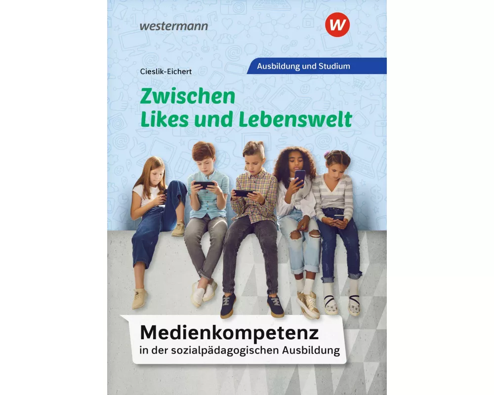 Medienkompetenz in der sozialpädagogischen Ausbildung
