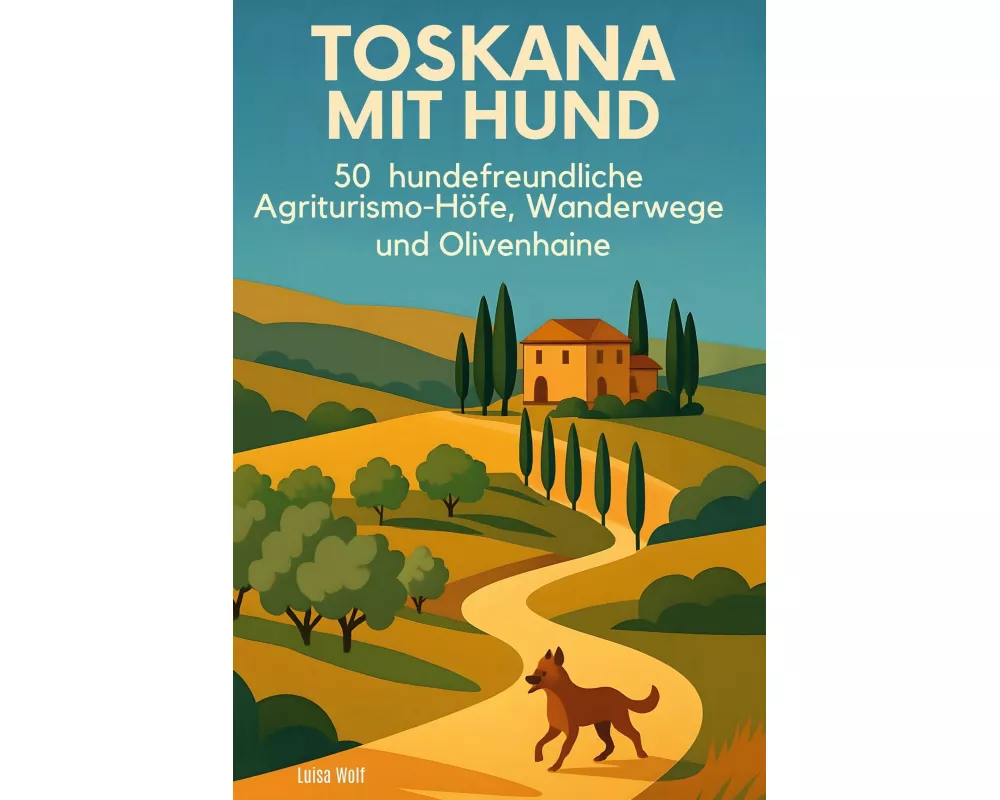 Toskana mit Hund
