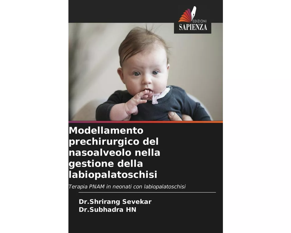 Modellamento prechirurgico del nasoalveolo nella gestione della labiopalatoschisi