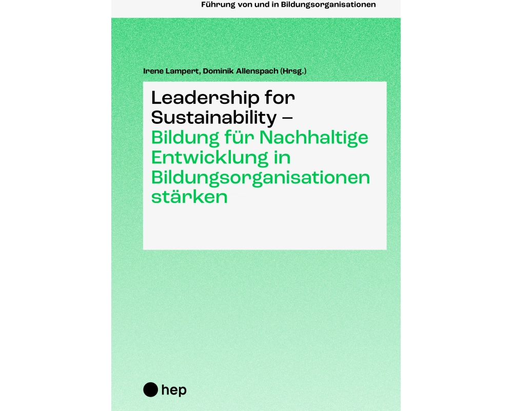 Leadership for Sustainability – Bildung für Nachhaltige Entwicklung in Bildungsorganisationen stärken