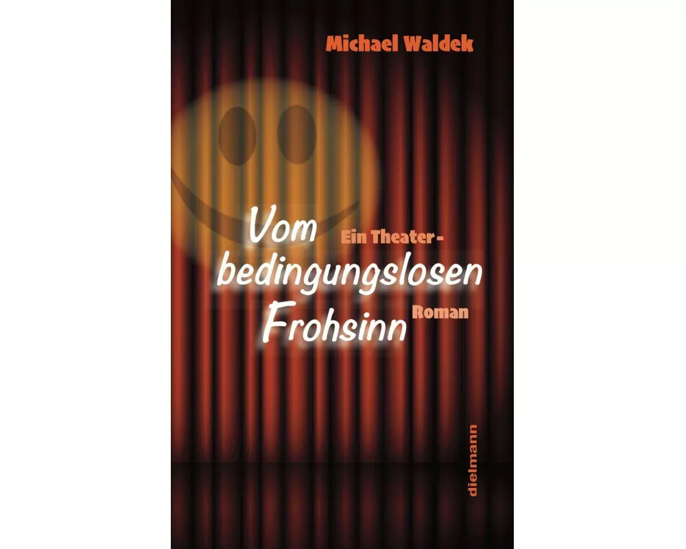 Vom bedingungslosen Frohsinn