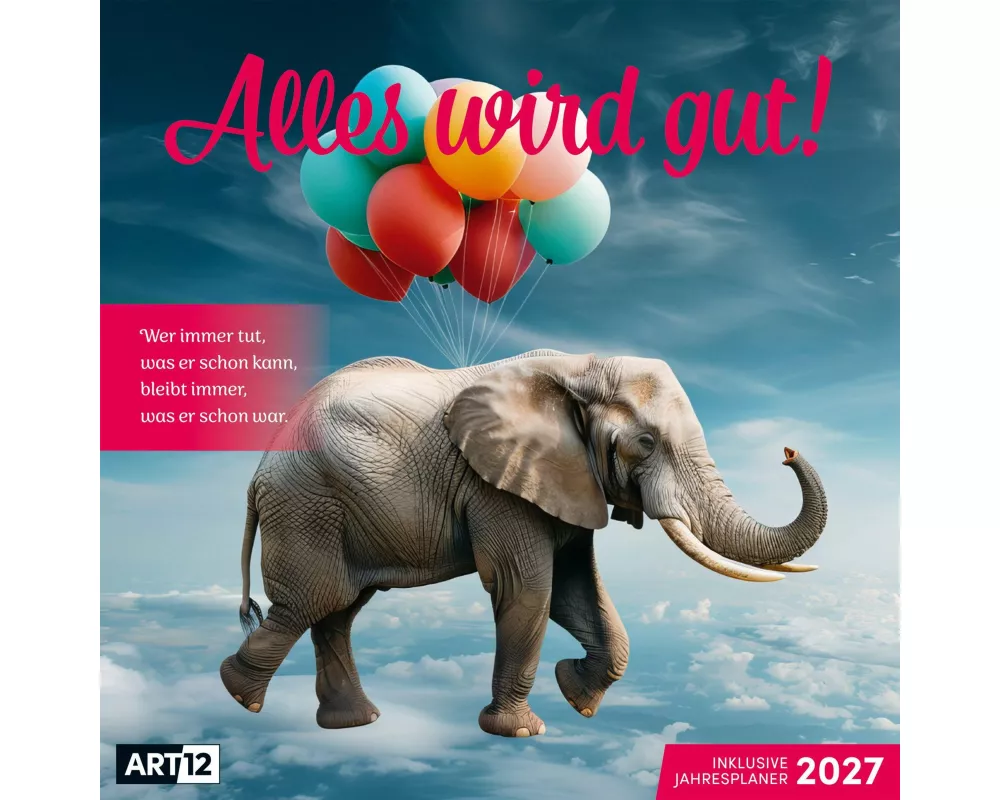 Alles wird gut Kalender 2027 - 30x30 - Art12
