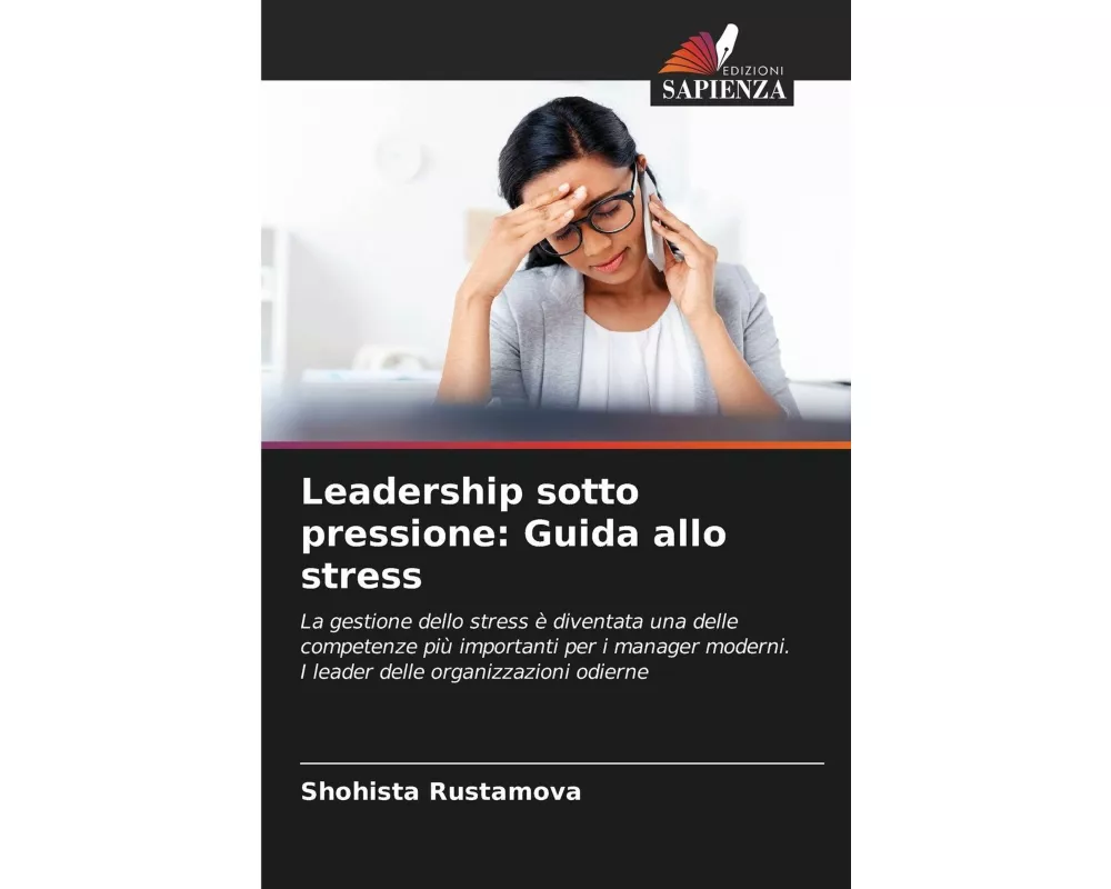 Leadership sotto pressione: Guida allo stress