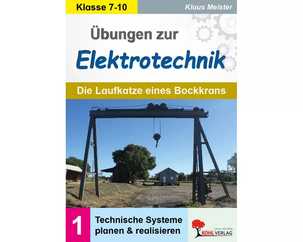 Übungen zur Elektrotechnik / Die Laufkatze eines Bockkrans