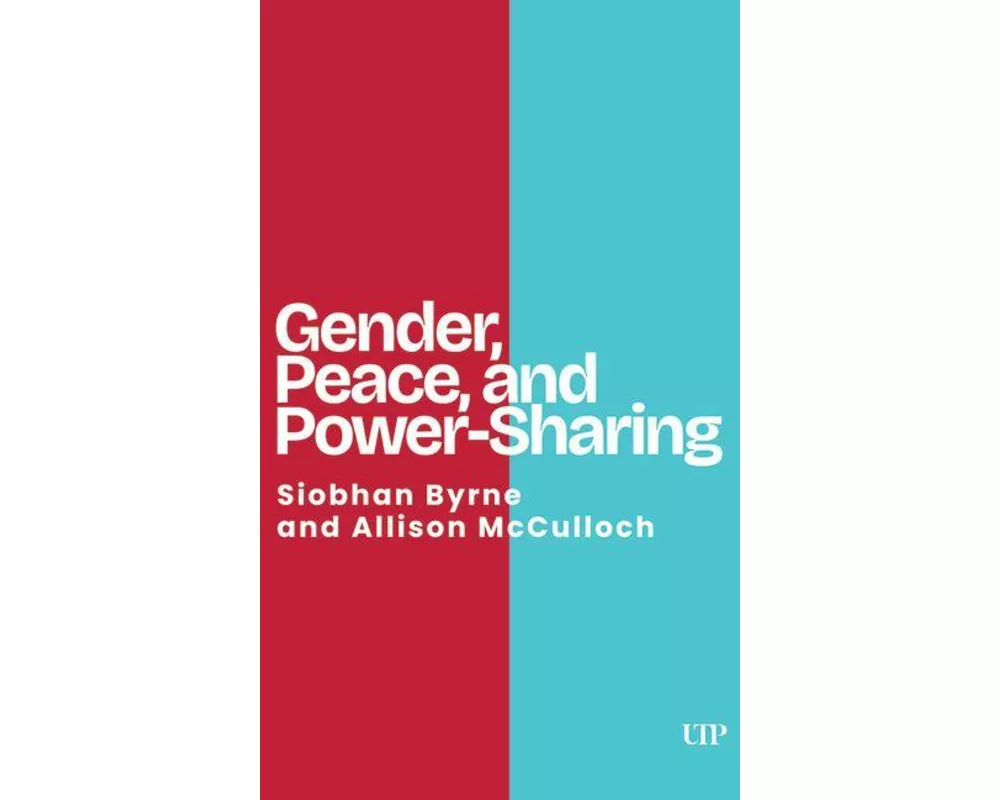 Gender, Peace, and Power-Sharing