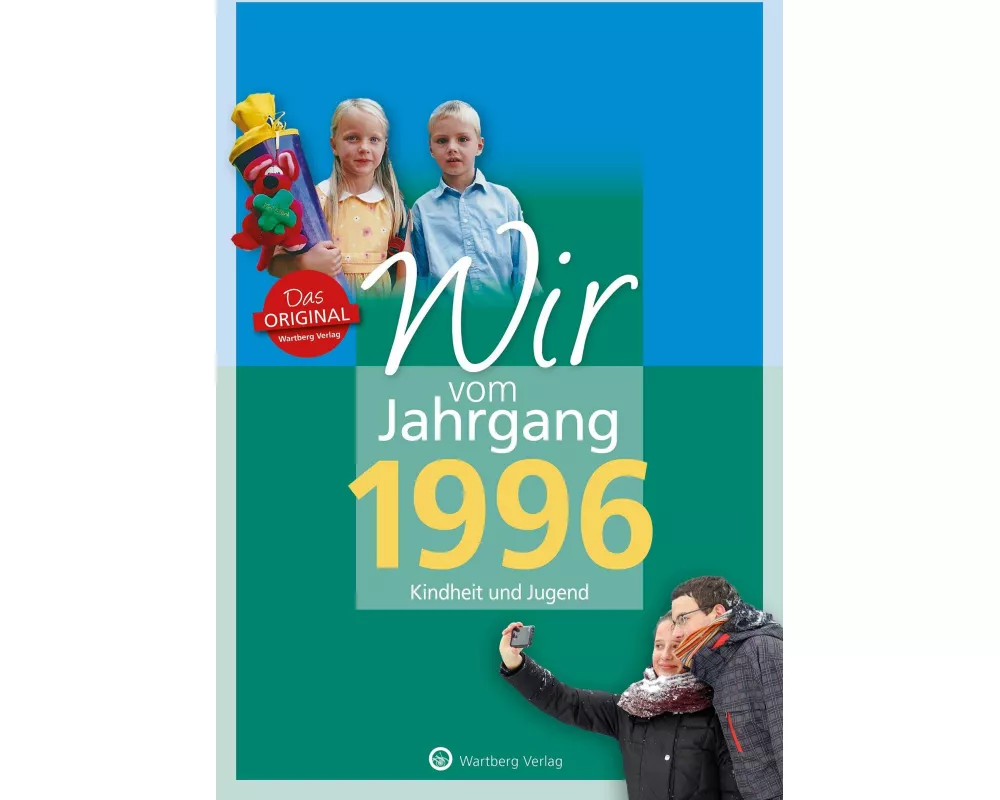 Wir vom Jahrgang 1996 - Kindheit und Jugend