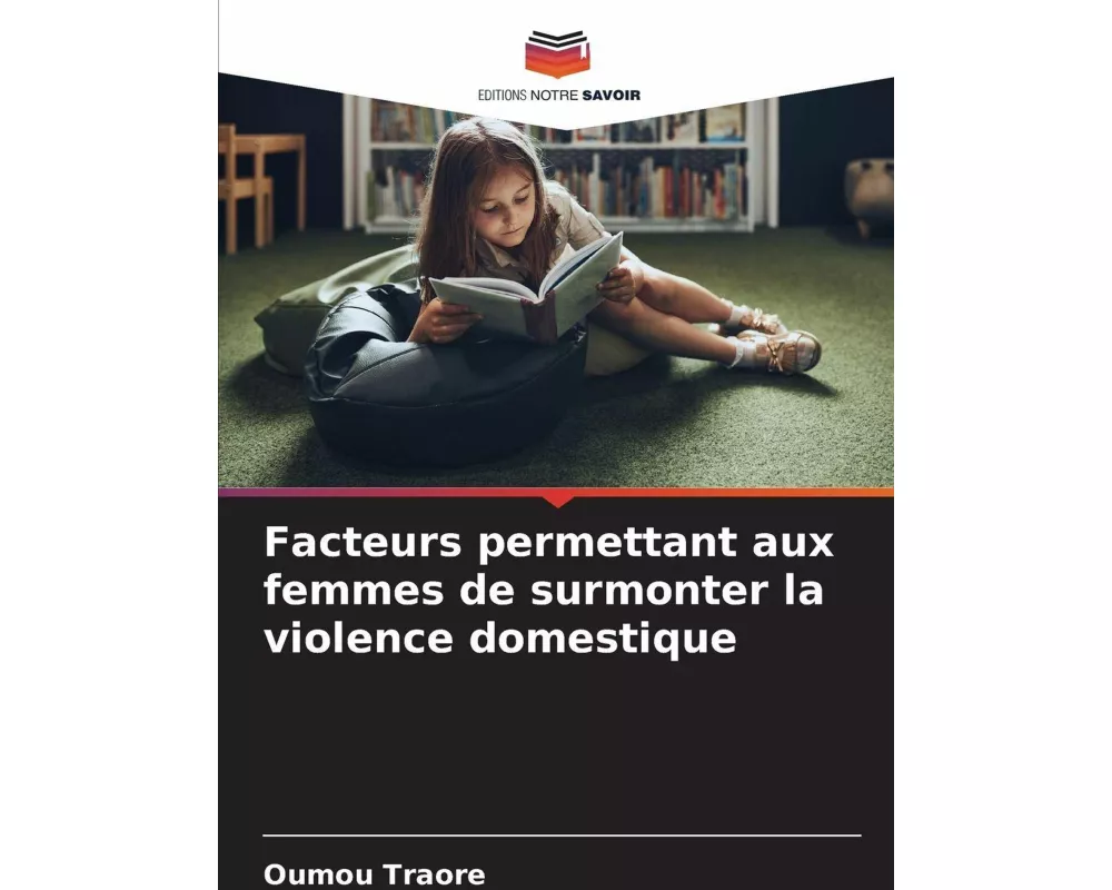 Facteurs permettant aux femmes de surmonter la violence domestique
