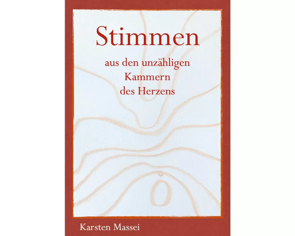 Stimmen aus den unzähligen Kammern des Herzens