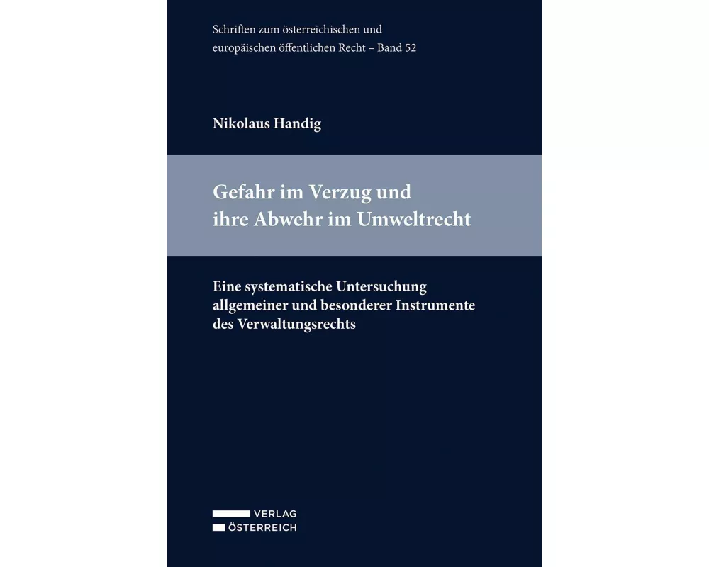 Gefahr im Verzug und ihre Abwehr im Umweltrecht