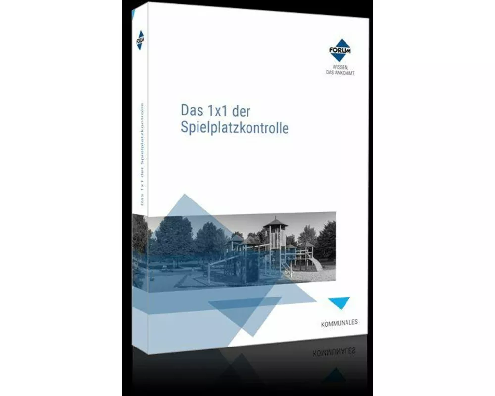 Das 1x1 der Spielplatzkontrolle. Print-Ausgabe