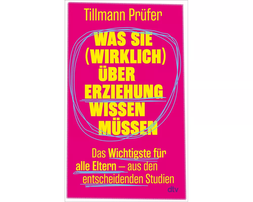 Was Sie (wirklich) über Erziehung wissen müssen
