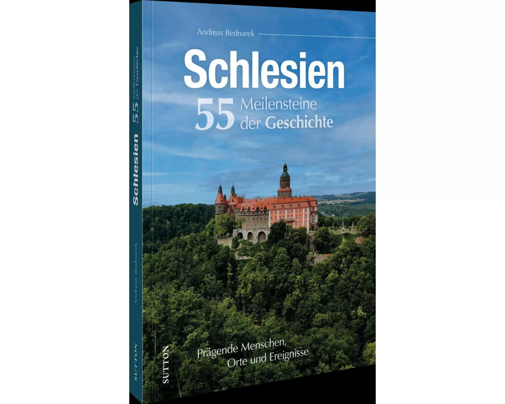 Schlesien. 55 Meilensteine der Geschichte
